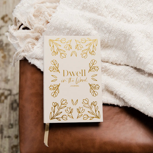 Dwell in the Word - Journal